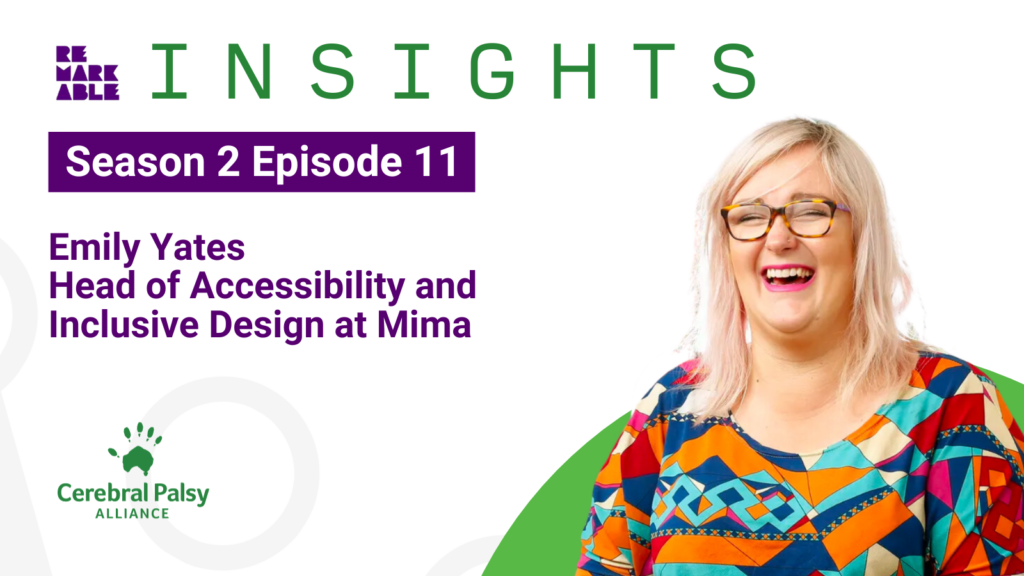Remarkable Insight promo tile featuring Emily Yates Headshot and the title text 'Insights Season 2 Episode 11’. Text below the title is ‘Emily Yates Head of Accessibility and Inclusive Design at Mima'