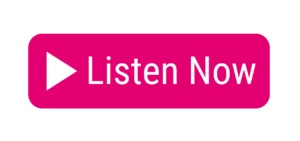 Pink button with white text 'Listen Now' and a triangle play icon.