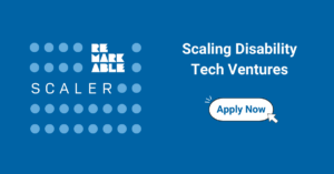 Graphic with Remarkable logo and heading in white text “Scaler”. Second heading in white text "Remarkable, Scaling Disability Tech Ventures" alongside an "Apply Now" button with an arrow.