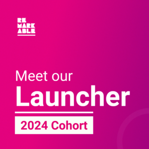 Graphic with text "Meet our Launcher 2024 Cohort" on a vivid magenta background with a Remarkable logo in the top left hand corner.